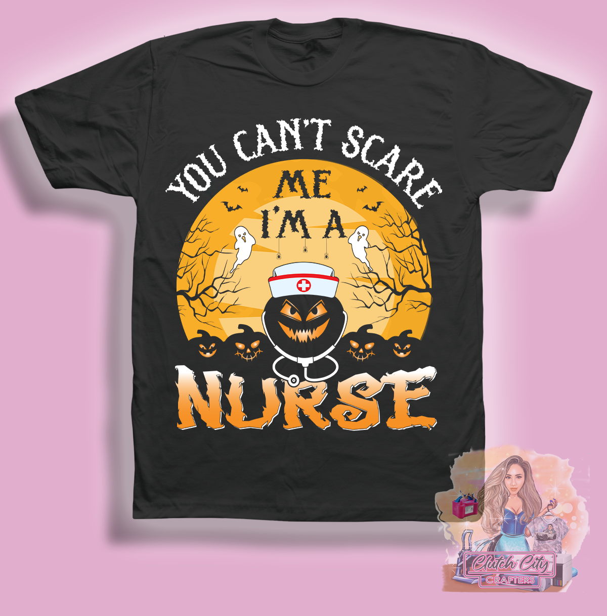 YOU cant scare me I'm a nurse