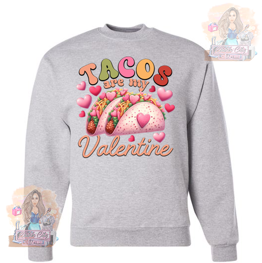 Tacos are my Valentine Ash Sweatshirt