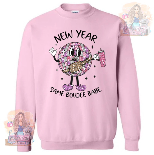 New Year Same Boujee babe Pink Sweatshirt