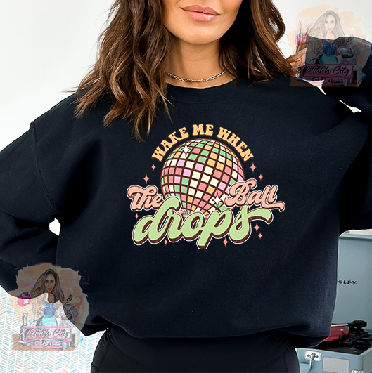 Wake Me When the Ball Drops  Sweatshirt