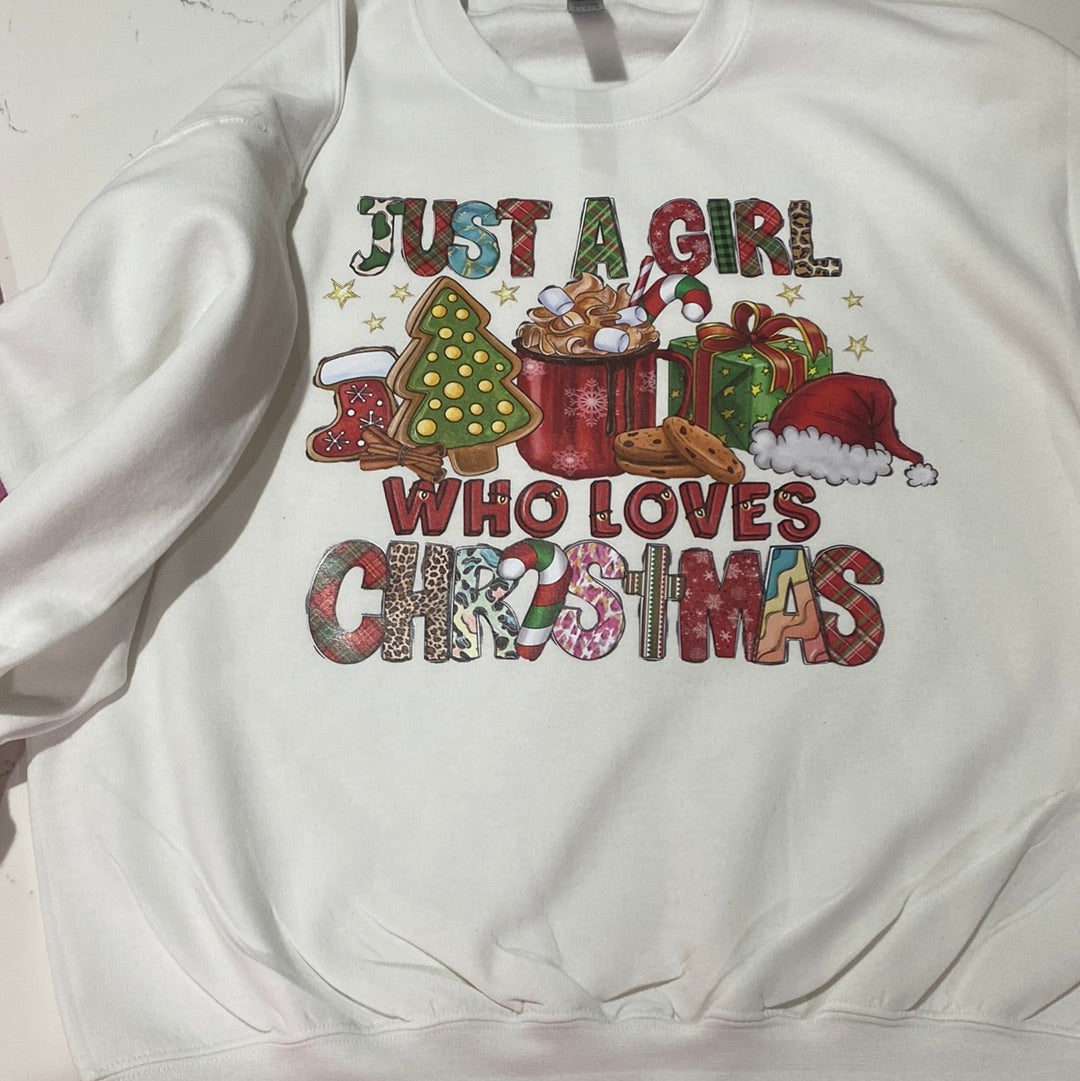 Girl who loves XMAS white sweatshirt