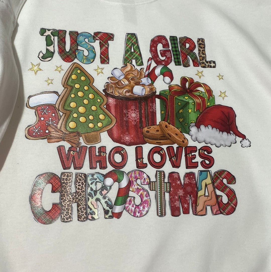 Girl who loves XMAS white sweatshirt